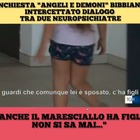 Bibbiano, l'intercettazione choc: «Anche il maresciallo ha figli...». Ira di Salvini su Twitter