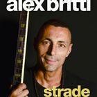 Alex Britti si racconta, le Strade della vita e una chitarra che può cambiarla per sempre
