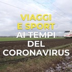 Viaggi e sport ai tempi del coronavirus