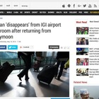 • Mistero in aeroporto in India, il neomarito: "Non ci credo" -Guarda