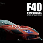 F40 Competizione, l'avventura americana della Ferrari: il libro di Francesco Calzavara con preziose informazioni che trasudano passione