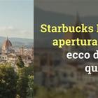 Starbucks, ecco dove e quando aprirà il celebre brand a Roma