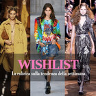 Wishlist, una tendenza a settimana: ciò che ci piace nel mondo della moda