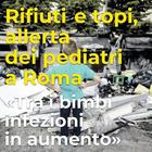 Allerta dei pediatri: Roma più sporca, infezioni in aumento tra i bambini
