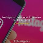 Instagram nasconde il numero di like sui post: al via il test in Italia