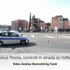 Coronavirus Roma, controlli in strada su tutte le auto