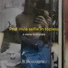 Prof invia selfie in topless al fidanzato e viene licenziata: «Voglio 3 milioni di risarcimento»