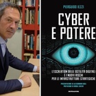 «Cyber e potere»: il nuovo libro di Pierguido Iezzi