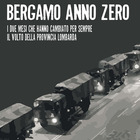 "Bergamo anno zero", il saggio che racconta come il Covid ha cambiato la provincia lombarda