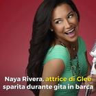 Naya Rivera, l'attrice di Glee è sparita durante una gita in barca. Trovato il figlio di 4 anni