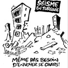 Terremoto Turchia, la vignetta di Charlie Hebdo scatena le polemiche: «Non serve nemmeno inviare carri armati»