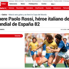 Morto Paolo Rossi, la reazione dei giornali stranieri. Il Mirror: «Era una leggenda»