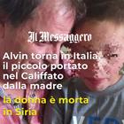 Alvin torna in Italia, il piccolo portato nel Califfato dalla madre: la donna è morta in Siria