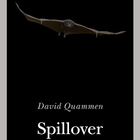 Spillover, la storia dei virus di David Quammen che torna d'attualità col Covid-19