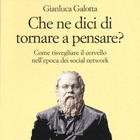Il piacere dell’aforisma, per "tornare a pensare": il saggio filosofico di Gianluca Galotta