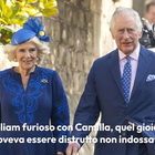 William furioso con Camilla, quel gioiello doveva essere distrutto non indossato
